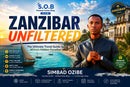 Zanzibar Unfiltered – The Ultimate Travel Guide to Africa’s Hidden Paradise